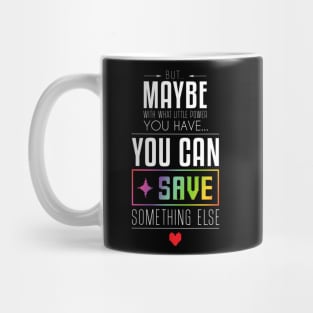 You can SAVE something else... Mug